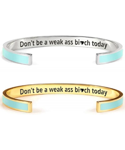 Don't Be A Weak Ass Bitch Today Color Bangle, Inspirational Bracelets for Women Inspirational Cuff Bangle for Her with Engrav...